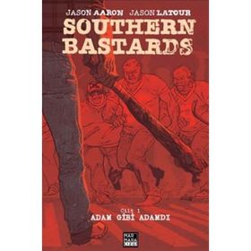 Southern Bastards Cilt: 1 - Adam Gibi Adamdı - Jason Aaron