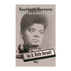 Southern Horrors: Lynch Law in All Its Phases - Ida B. Wells-Barnett