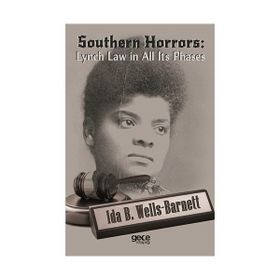 Southern Horrors: Lynch Law in All Its Phases - Ida B. Wells-Barnett