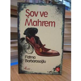 ŞOV VE MAHREM - FATMA BARBAROSOĞLU