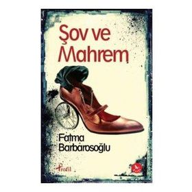 Şov ve Mahrem - fatma karabiyik barbarosoglu