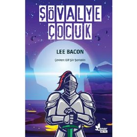 Şövalye Çocuk Lee Bacon Çınar Yayınları