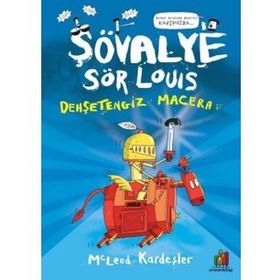 Şövalye Sör Louis: Dehşetengiz Macera - McLeod Kardeşler