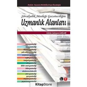 ŞÖVALYELIK MESLEĞI GAZETECILIĞIN UZMANLIK ALANLARI - ŞEBNEM ÇAĞLAR