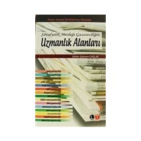 ŞÖVALYELIK MESLEĞI GAZETECILIĞIN UZMANLIK ALANLARI - ŞEBNEM ÇAĞLAR
