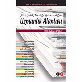 ŞÖVALYELIK MESLEĞI GAZETECILIĞIN UZMANLIK ALANLARI - ŞEBNEM ÇAĞLAR
