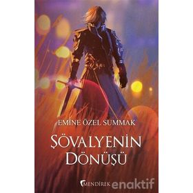 Şövalyenin Dönüşü - Emine Özel Summak