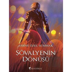 Şövalyenin Dönüşü - Emine Özel Summak