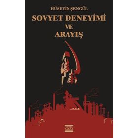Sovyet Deneyimi ve Arayış - Hüseyin Şengül