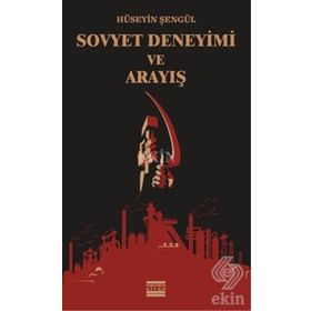 Sovyet Deneyimi ve Arayış - Hüseyin Şengül