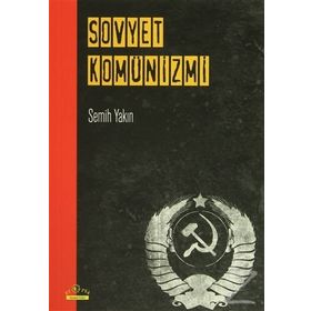 Sovyet Komünizmi - Semih Yakın
