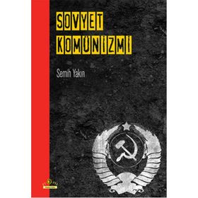 Sovyet Komünizmi - Semih Yakın