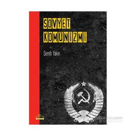 Sovyet Komünizmi - Semih Yakın
