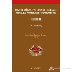 Sovyet Mirası ve Sovyet Sonrası Rusya’da Toplumsal Mücadeleler - Sovyet Sosyalizminin Dersleri Cilt 2 - Li Shenming