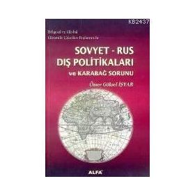 SOVYET RUS DIŞ POLİTİKALARI VE KARABAĞ SORUNU - ÖMER GÖKSEL İŞYAR