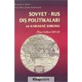 SOVYET RUS DIŞ POLİTİKALARI VE KARABAĞ SORUNU - ÖMER GÖKSEL İŞYAR
