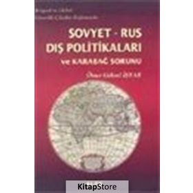 SOVYET RUS DIŞ POLİTİKALARI VE KARABAĞ SORUNU - ÖMER GÖKSEL İŞYAR