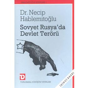 SOVYET RUSYA`DA DEVLET TERÖRÜ - NECIP HABLEMİTOĞLU