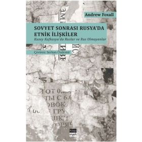 Sovyet Sonrası Rusya’da Etnik İlişkiler - Andrew Foxall