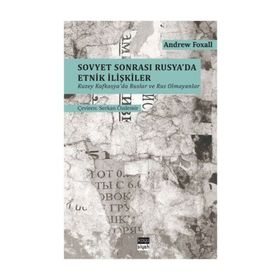 Sovyet Sonrası Rusya’da Etnik İlişkiler - Andrew Foxall