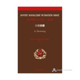 Sovyet Sosyalizmi ve Tarihin Dersi - Sovyet Sosyalizminin Dersleri Cilt 1 - Li Shenming