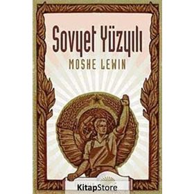 SOVYET YÜZYILI - MOSHE LEWIN