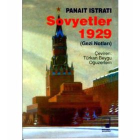 SOVYETLER 1929 (GEZI NOTLARI) - PANAIT ISTRATI