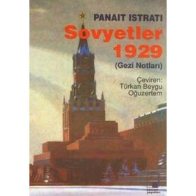SOVYETLER 1929 (GEZI NOTLARI) - PANAIT ISTRATI