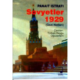 SOVYETLER 1929 (GEZI NOTLARI) - PANAIT ISTRATI