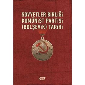 Sovyetler Birliği Komünist Bolşevik Partisinin Tarihi - kollektif