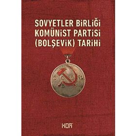 Sovyetler Birliği Komünist Bolşevik Partisinin Tarihi - kollektif