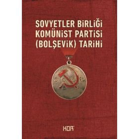 Sovyetler Birliği Komünist Bolşevik Partisinin Tarihi - kollektif