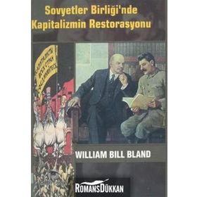 SOVYETLER BİRLİĞİ'NDE KAPITALIZMIN RESTORASYONU - WILLIAM BILL BLAND