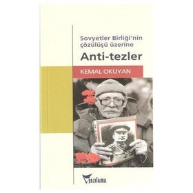 Sovyetler Birliği'nin Çözülüşü Üzerine Anti-Tezler - Kemal Okuyan