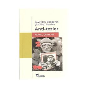 Sovyetler Birliği'nin Çözülüşü Üzerine Anti-Tezler - Kemal Okuyan
