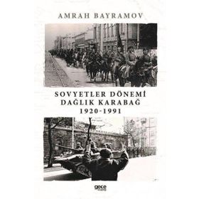 Sovyetler Dönemi Dağlık Karabağ - Amrah Bayramov