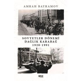 Sovyetler Dönemi Dağlık Karabağ - Amrah Bayramov
