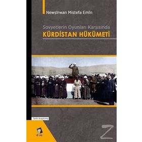 Sovyetlerin Oyunları Karşısında Kürdistan Hükümeti - Newşirwan Mustafa Emin