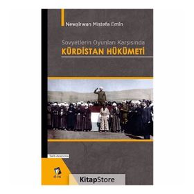 Sovyetlerin Oyunları Karşısında Kürdistan Hükümeti - Newşirwan Mustafa Emin