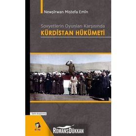 Sovyetlerin Oyunları Karşısında Kürdistan Hükümeti - Newşirwan Mustafa Emin