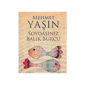 SOYDAŞINIZ BALIK BURCU - GENEL