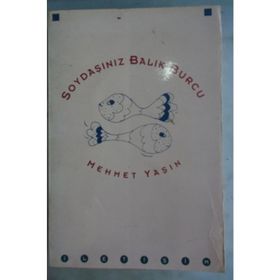 Soydaşınız Balık Burcu - Mehmet Yaşın