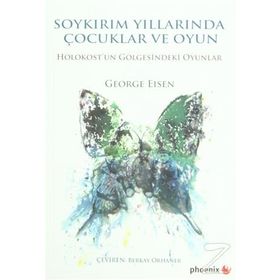 Soykırım Yıllarında Çocuklar ve Oyun - George Eisen