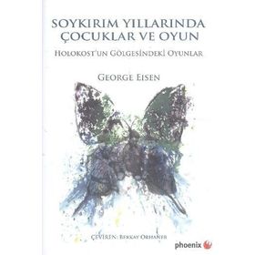 Soykırım Yıllarında Çocuklar ve Oyun - George Eisen