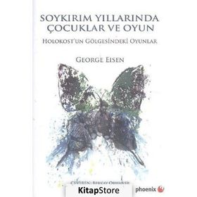 Soykırım Yıllarında Çocuklar ve Oyun - George Eisen