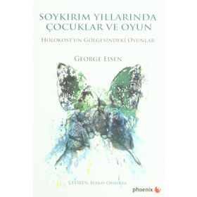 Soykırım Yıllarında Çocuklar ve Oyun - George Eisen