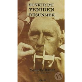 SOYKIRIMI YENIDEN DÜŞÜNMEK - YEHUDA BAUER