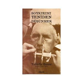 SOYKIRIMI YENIDEN DÜŞÜNMEK - YEHUDA BAUER