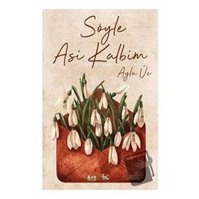 Söyle Asi Kalbim - Ayla Üç