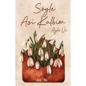 Söyle Asi Kalbim - Ayla Üç